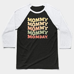 mama-mommy-mom-bruh Baseball T-Shirt